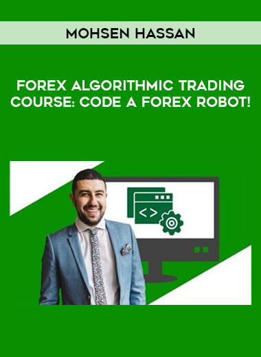 Forex Algorithmic Trading Course: Code a Forex Robot! by Mohsen Hassan of https://crabaca.store/