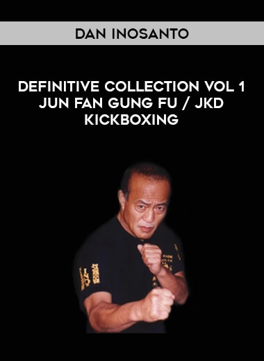 Dan Inosanto - Definitive Collection Vol 1 Jun Fan Gung Fu / JKD Kickboxing of https://crabaca.store/