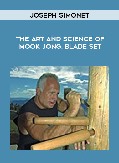 Joseph Simonet - The Art and Science of Mook Jong