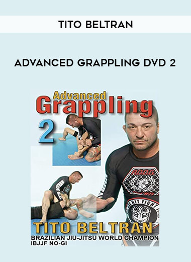 ADVANCED GRAPPLING DVD 2 WITH TITO BELTRAN of https://crabaca.store/