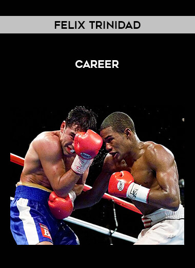 Felix Trinidad - Career of https://crabaca.store/