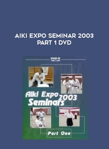 Aiki Expo Seminar 2003 PART 1 DVD of https://crabaca.store/