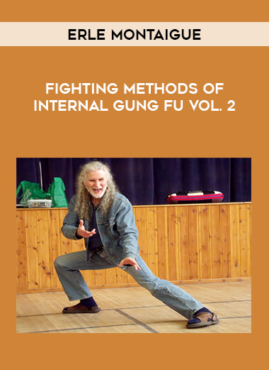 Erle Montaigue - Fighting Methods of Internal Gung fu Vol. 2 of https://crabaca.store/