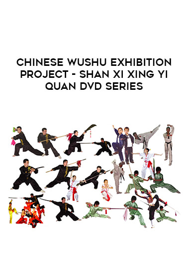 Chinese Wushu Exhibition Project - Shan Xi Xing Yi Quan DVD Series of https://crabaca.store/