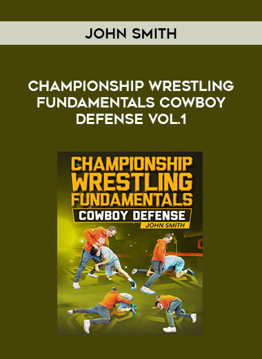 John Smith - Championship Wrestling Fundamentals Cowboy Defense Vol.1 of https://crabaca.store/