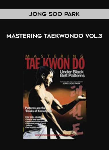 Jong Soo Park - Mastering TaeKwonDo Vol.3 of https://crabaca.store/