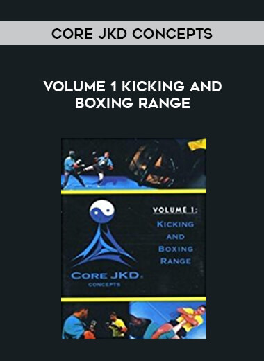 Core JKD Concepts - Volume 1 Kicking and Boxing Range of https://crabaca.store/