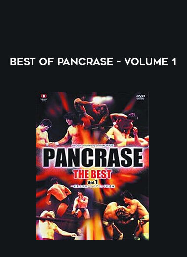 Best of Pancrase - Volume 1 of https://crabaca.store/