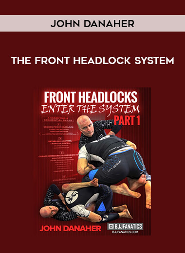 John Danaher - The Front Headlock System of https://crabaca.store/