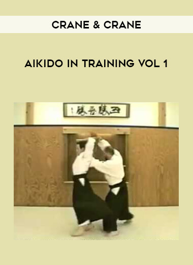 Crane & Crane - Aikido In Training Vol 1 of https://crabaca.store/