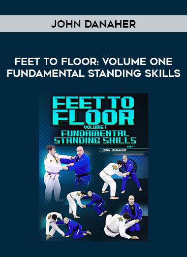 John Danaher - Feet To Floor: Volume One Fundamental Standing Skills of https://crabaca.store/