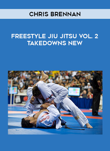 Chris Brennan - Freestyle Jiu Jitsu Vol. 2 Takedowns NEW of https://crabaca.store/