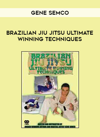 Gene Semco - Brazilian Jiu Jitsu Ultimate Winning Techniques of https://crabaca.store/