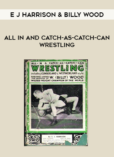 E J Harrison & Billy Wood - All in and Catch-as-Catch-Can Wrestling of https://crabaca.store/