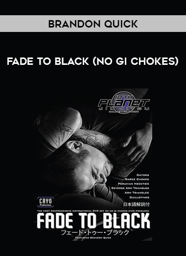 Brandon Quick - Fade To Black (No Gi Chokes) of https://crabaca.store/