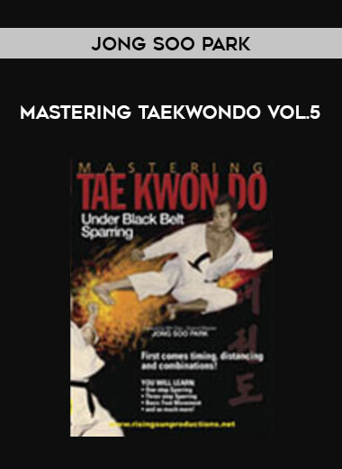 Jong Soo Park - Mastering TaeKwonDo Vol.5 of https://crabaca.store/