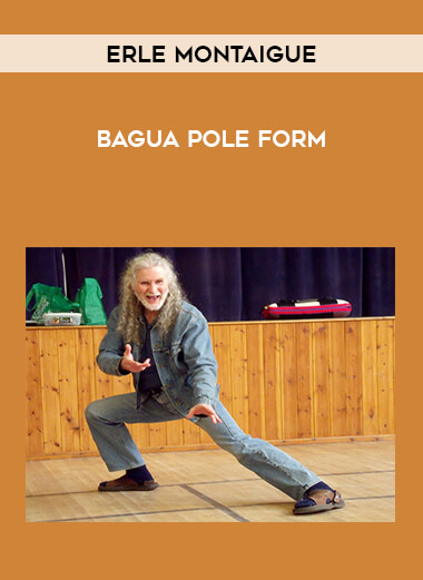 Erle Montaigue - Bagua Pole Form of https://crabaca.store/