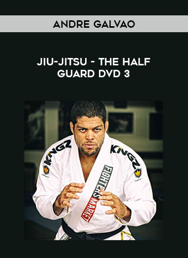 Andre Galvao Jiu-Jitsu - THE HALF GUARD DVD 3 of https://crabaca.store/