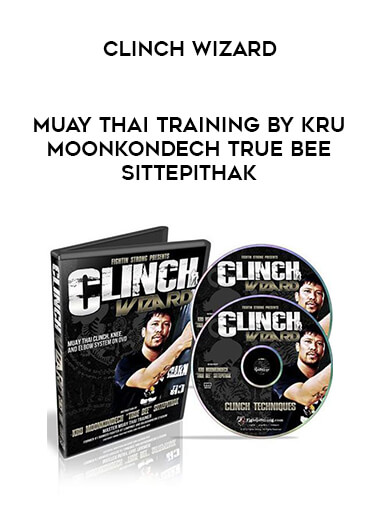 Clinch Wizard - Muay Thai Training by Kru Moonkondech TRUE BEE Sittepithak of https://crabaca.store/