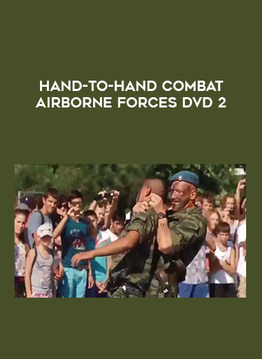 Hand-To-Hand Combat Airborne Forces DVD 2 of https://crabaca.store/