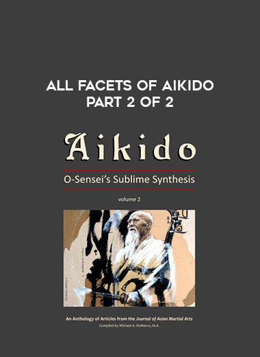 All Facets of Aikido part 2 of 2 of https://crabaca.store/