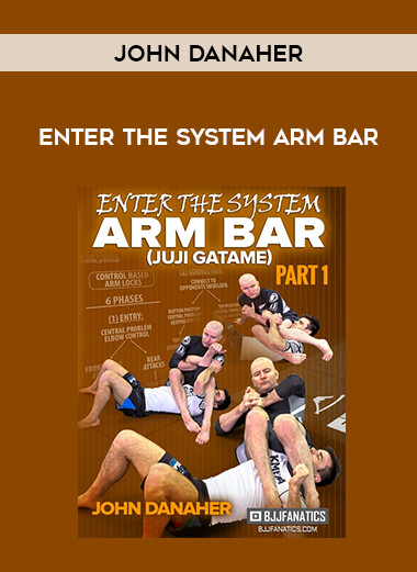 John Danaher - Enter The System Arm Bar of https://crabaca.store/