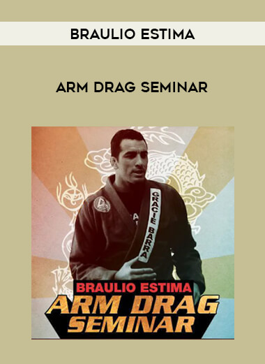 ARM DRAG SEMINAR BY BRAULIO ESTIMA of https://crabaca.store/