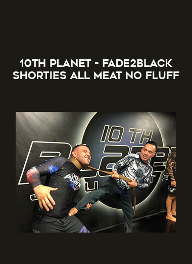 10th Planet - Fade2Black SHORTIES All Meat No Fluff of https://crabaca.store/