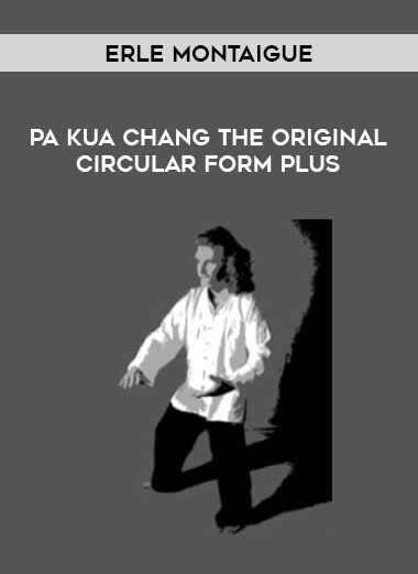 Erle Montaigue - Pa kua chang the original circular form plus of https://crabaca.store/