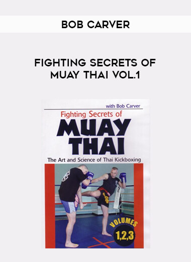 Bob Carver - Fighting Secrets of Muay Thai Vol.1 of https://crabaca.store/