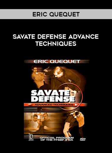 Eric Quequet - Savate Defense Advance Techniques of https://crabaca.store/