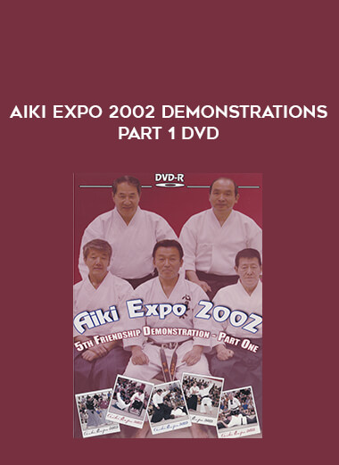 AIKI EXPO 2002 DEMONSTRATIONS PART 1 DVD of https://crabaca.store/