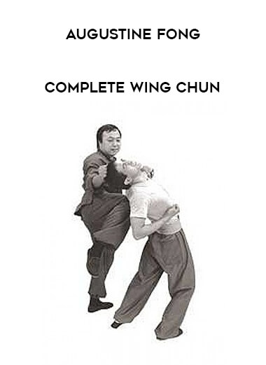 Augustine Fong - Complete Wing Chun of https://crabaca.store/