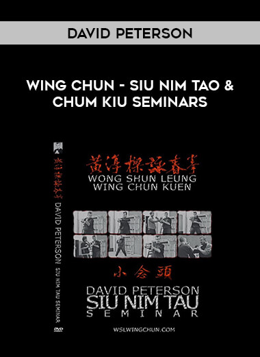 David Peterson - Wing Chun - Siu Nim Tao & Chum Kiu Seminars of https://crabaca.store/