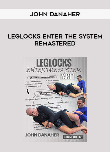 John Danaher - Leglocks Enter The System Remastered of https://crabaca.store/