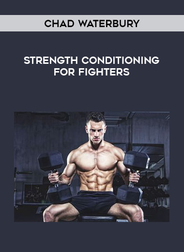 Chad Waterbury - Strength Conditioning for Fighters of https://crabaca.store/