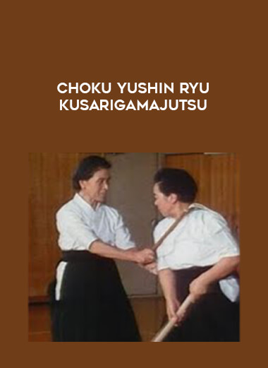 Choku Yushin Ryu Kusarigamajutsu of https://crabaca.store/