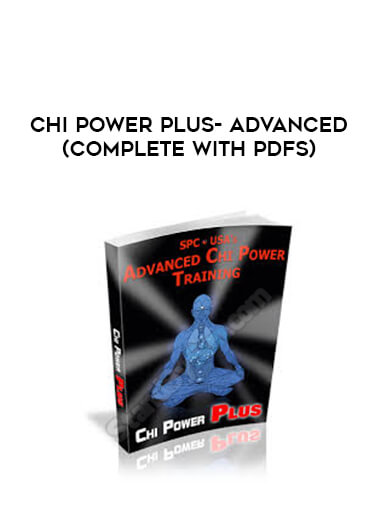 Chi Power Plus- Advanced (Complete with PDFs) of https://crabaca.store/