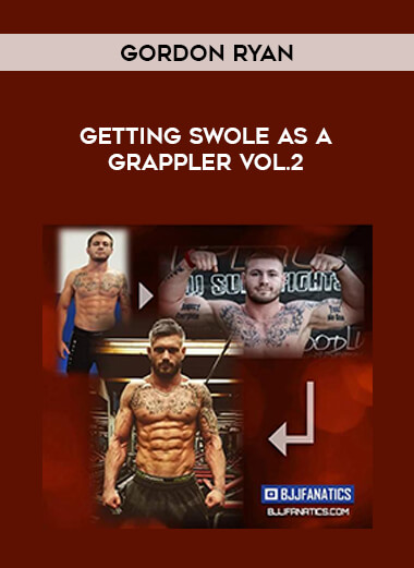 Gordon Ryan - Getting Swole as A Grappler Vol.2 of https://crabaca.store/