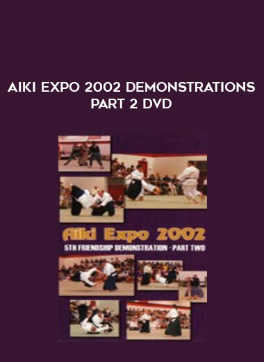 AIKI EXPO 2002 DEMONSTRATIONS PART 2 DVD of https://crabaca.store/