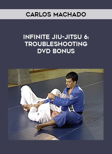 Infinite Jiu-jitsu 6: Troubleshooting DVD Bonus by Carlos Machado of https://crabaca.store/