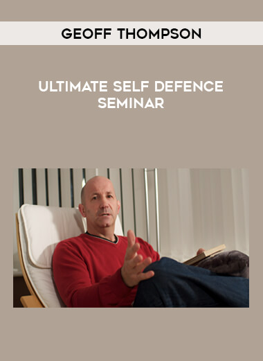 Geoff Thompson - Ultimate Self Defence Seminar of https://crabaca.store/