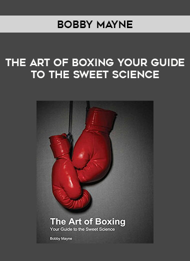 Bobby Mayne - The Art Of Boxing Your Guide to the Sweet Science of https://crabaca.store/