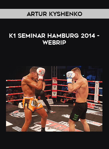 Artur Kyshenko K1 Seminar Hamburg 2014 - Webrip of https://crabaca.store/