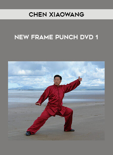 Chen Xiaowang - New Frame Punch DVD 1 of https://crabaca.store/