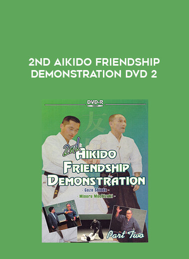 2nd Aikido Friendship Demostration DVD 2 of https://crabaca.store/