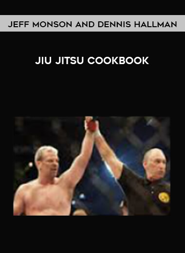 Jeff Monson and Dennis Hallman - Jiu Jitsu Cookbook of https://crabaca.store/