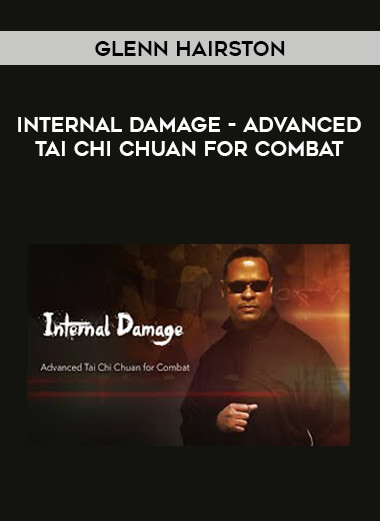 Glenn Hairston - Internal Damage - Advanced Tai Chi Chuan For Combat of https://crabaca.store/