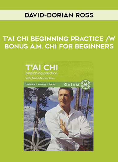 David-Dorian Ross - T'ai Chi Beginning Practice /w bonus A.M. Chi for Beginners of https://crabaca.store/