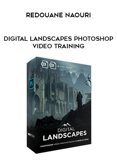 Digital Landscapes Photoshop Video Training by Redouane Naouri of https://crabaca.store/